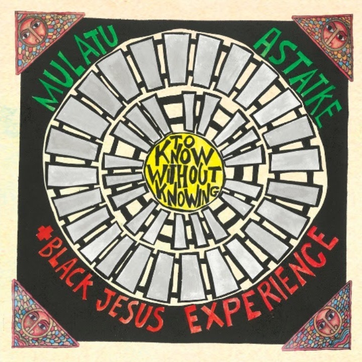 To Know Without Knowing by Mulatu Astatke & Black Jesus Experience